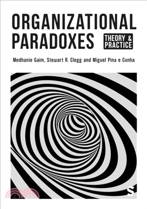 Organizational Paradoxes：Theory and Practice