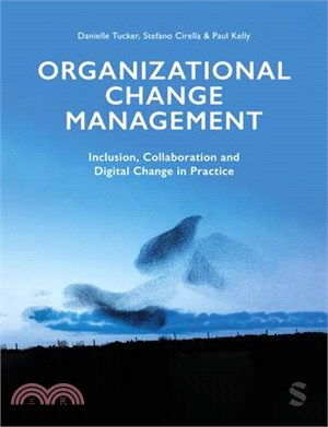 Organizational Change Management: Inclusion, Collaboration and Digital Change in Practice
