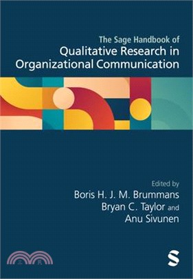 The Sage Handbook of Qualitative Research in Organizational Communication