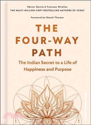 The Four-Way Path：The Indian Secret to a Life of Happiness and Purpose