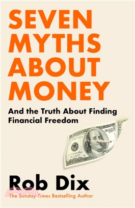 Seven Myths About Money：And the Truth About Finding Financial Freedom