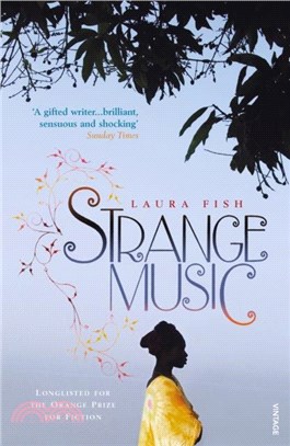 Strange Music：Longlisted for the Orange Prize for Fiction