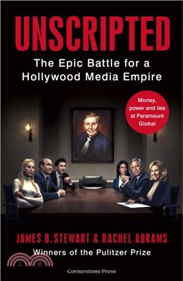 Unscripted：The Epic Battle for a Hollywood Media Empire