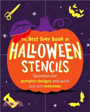 The Best Ever Book of Halloween Stencils：Spooktacular pumpkin designs and quick cut-out costumes