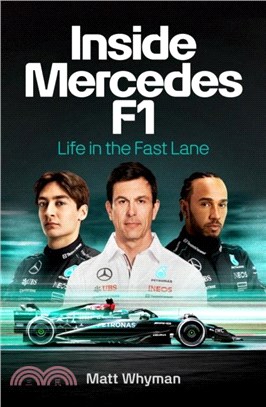 Inside Mercedes F1：Life in the Fast Lane of Formula One