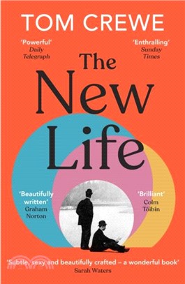 The New Life：An enthralling novel about forbidden desire set against the backdrop of the Oscar Wilde trial