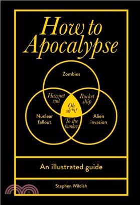 How to Apocalypse：An illustrated guide