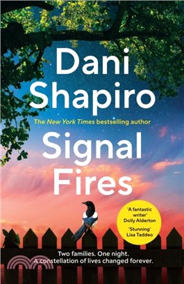 Signal Fires：The addictive new novel about secrets and lies from the New York Times bestseller