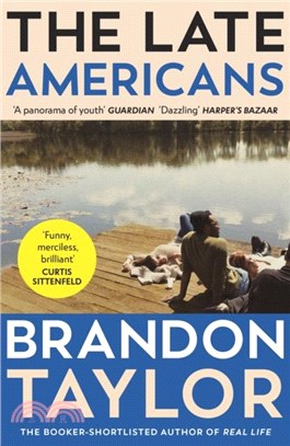 The Late Americans：From the Booker Prize-shortlisted author of Real Life