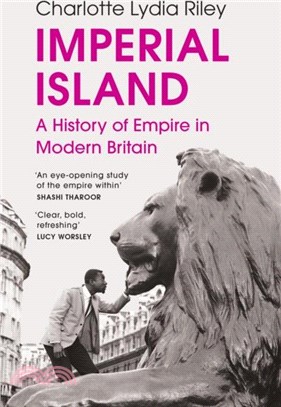 Imperial Island：A History of Empire in Modern Britain