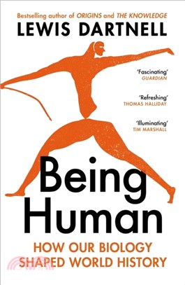 Being Human：How our biology shaped world history