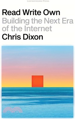 Read Write Own：Building the Next Era of the Internet