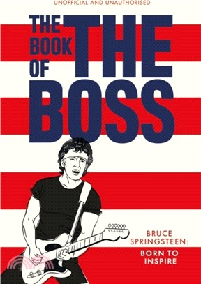 The Book of The Boss：Empowering words of wisdom from Bruce Springsteen