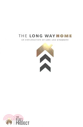 The Long Way Home ― An Exploration of Life and Eternity