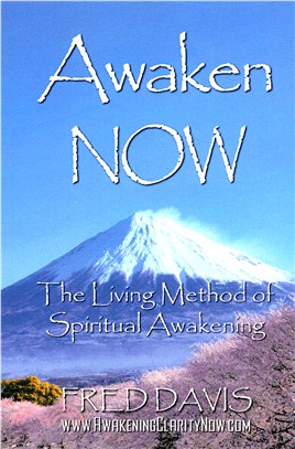 Awaken Now ― The Living Method of Spiritual Awakening