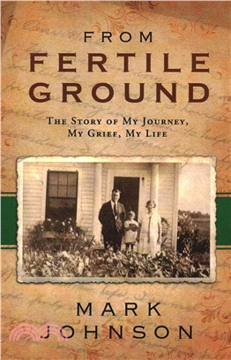 From Fertile Ground ― The Story of My Journey, My Grief, My Life