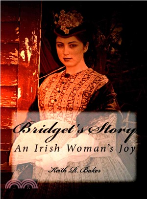 Bridget's Story ― An Irish Woman's Joy