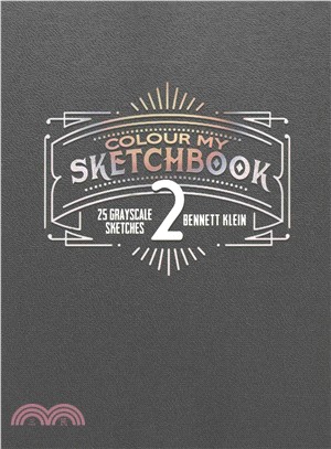 Colour My Sketchbook 2: Grayscale Adult Colouring Book