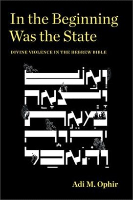 In the Beginning Was the State: Divine Violence in the Hebrew Bible