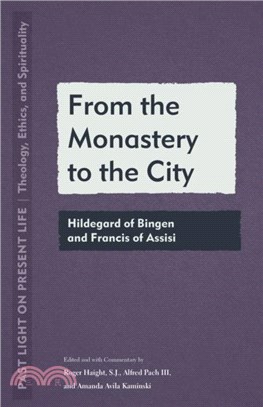From the Monastery to the City：Hildegard of Bingen and Francis of Assisi