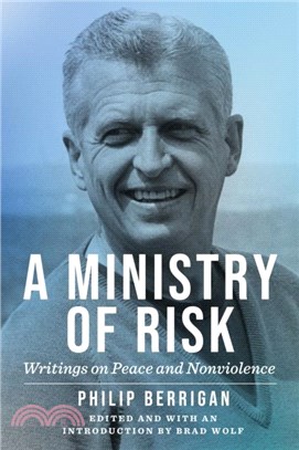 A Ministry of Risk：Writings on Peace and Nonviolence