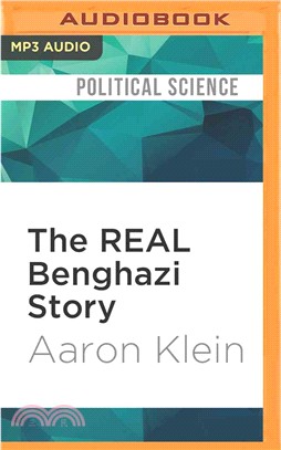 The Real Benghazi Story ― What the White House and Hillary Don't Want You to Know