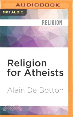 Religion for Atheists ― A Non-Believer's Guide to the Uses of Religion