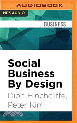 Social Business by Design ― Transformative Social Media Strategies for the Connected Company