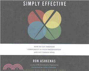Simply Effective ― How to Cut Through Complexity in Your Organization and Get Things Done