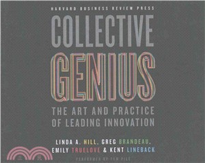 Collective Genius ─ The Art and Practice of Leading Innovation