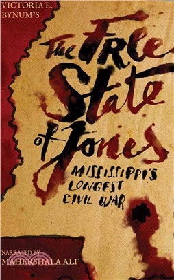The Free State of Jones ─ Mississippi's Longest Civil War