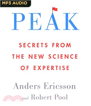 Peak ─ Secrets from the New Science of Expertise