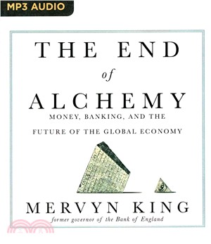 The End of Alchemy ─ Money, Banking, and the Future of the Global Economy