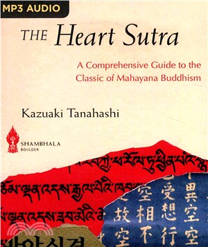 The Heart Sutra ― A Comprehensive Guide to the Classic of Mahayana Buddhism