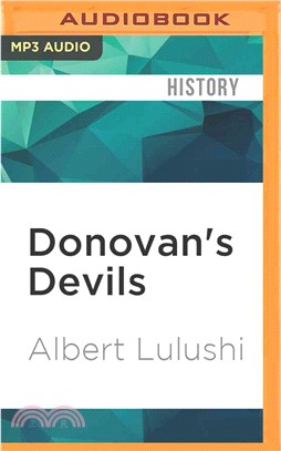 Donovan's Devils ― Oss Commandos Behind Enemy Lines: Europe, World War II