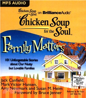 Chicken Soup for the Soul - Family Matters ― 101 Unforgettable Stories About Our Nutty but Lovable Families