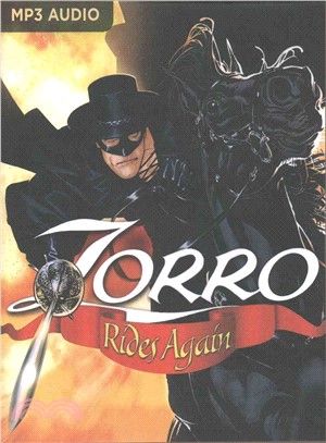 Zorro Rides Again ― A Radio Dramatization