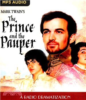 Mark Twain's the Prince and the Pauper ― A Radio Dramatization