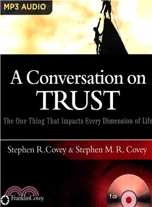 A Conversation on Trust ― The One Thing That Impacts Every Dimension of Life