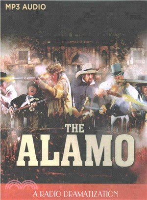 The Alamo ― A Radio Dramatization