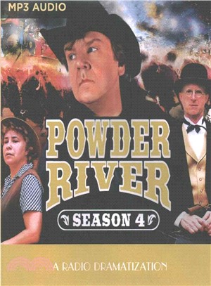 Powder River Season 4 ― A Radio Dramatization