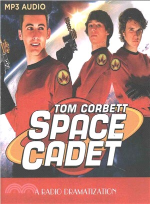 Tom Corbett Space Cadet ― A Radio Dramatization