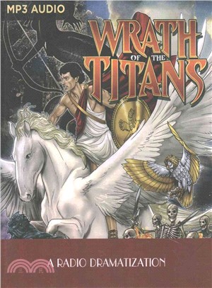 Wrath of the Titans ― A Radio Dramatization