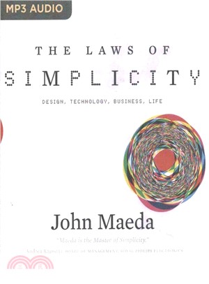 The Laws of Simplicity ― Design, Technology, Business, Life