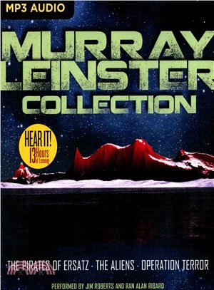 Murray Leinster Collection ― The Pirates of Ersatz, the Aliens, Operation Terror