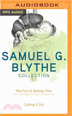 Samuel G. Blythe Collection ― The Fun of Getting Thin: How to Be Happy and Reduce the Waist Line, Cutting It Out