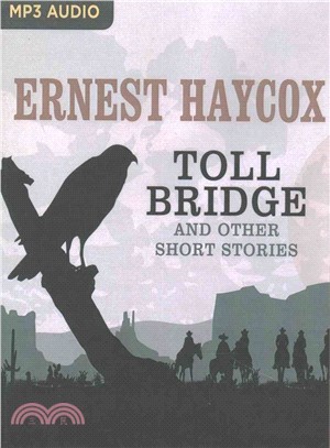 Toll Bridge and Other Short Stories ― Toll Bridge, Weight of Command, the Code