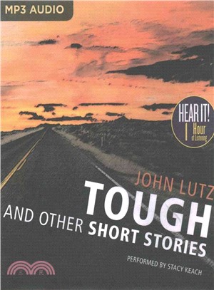 Tough and Other Short Stories ― Tough, High Stakes, the Real Shape of the Coast