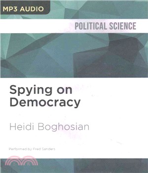 Spying on Democracy ― Government Surveillance, Corporate Power & Public Resistance