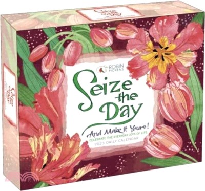 SEIZE THE DAY & MAKE IT YOURS